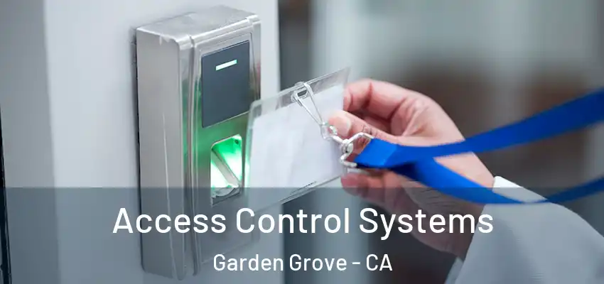 Access Control Systems Garden Grove - CA