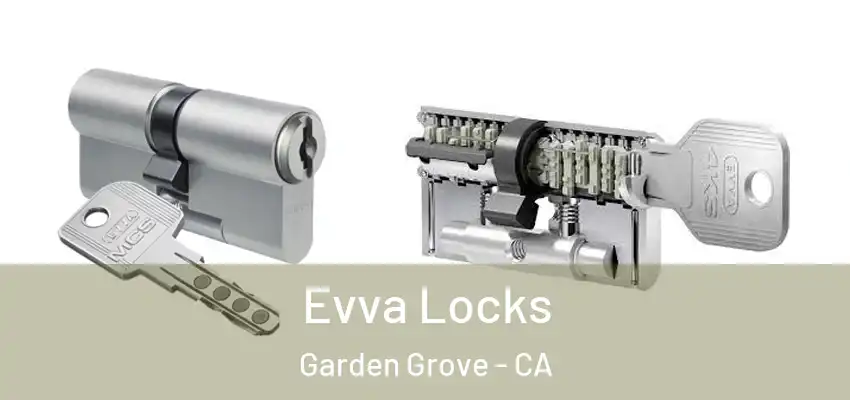  Evva Locks Garden Grove - CA