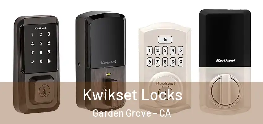  Kwikset Locks Garden Grove - CA