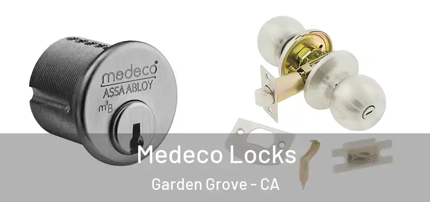 Medeco Locks Garden Grove - CA