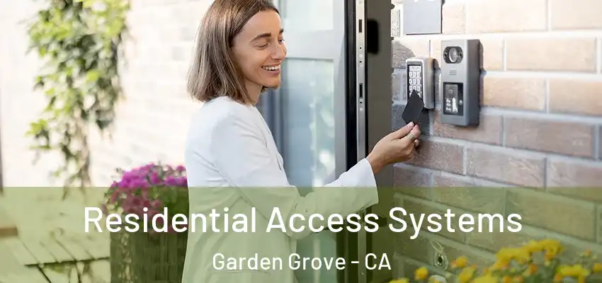  Residential Access Systems Garden Grove - CA