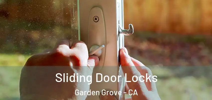  Sliding Door Locks Garden Grove - CA